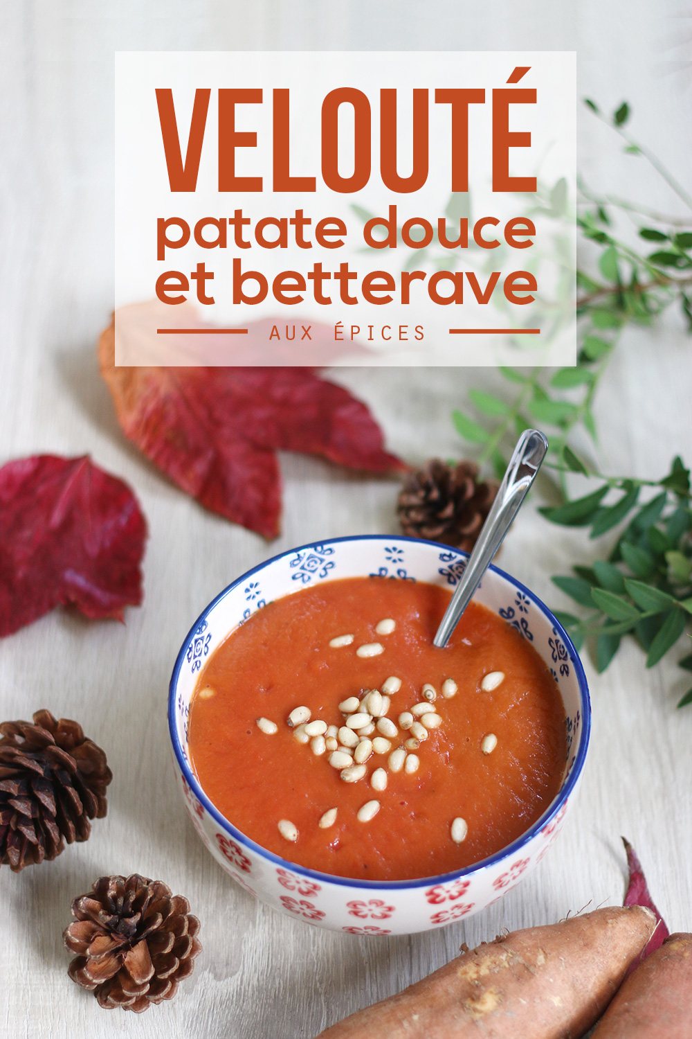 Velouté de patate douce et betterave aux épices – Mango & Salt