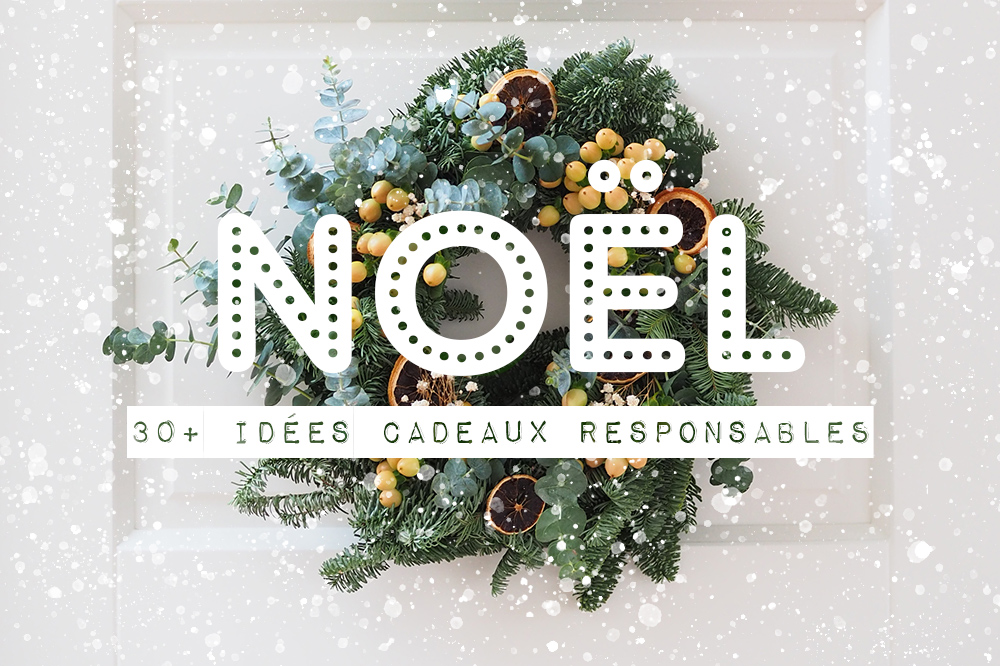 30 idées Cadeau écolo pour Noël